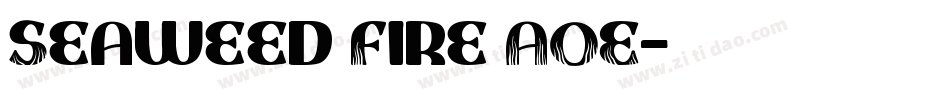 Seaweed Fire AOE字体转换
